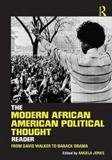 The Modern African American Political Thought Reader : From David Walker to Barack Obama 