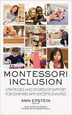 Montessori Inclusion : Strategies and Stories of Support for Learners with Exceptionalities 
