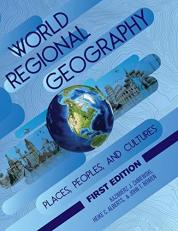 World Regional Geography : Places, Peoples, and Cultures 