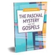 The Paschal Mystery and the Gospel 