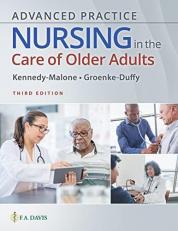Advanced Practice Nursing in the Care of Older Adults 3rd
