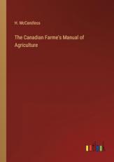 The Canadian Farme's Manual of Agriculture 