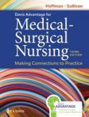 Davis Advantage for Medical-Surgical Nursing : Making Connections to Practice with Access 3rd