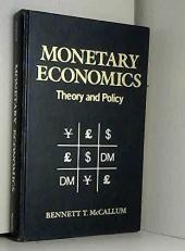 Monetary Economics : Theory and Policy 1st