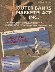 Outer Banks Marketplace Inc. : An Accounting Simulation for a Closely Held Merchandising Corporation 2nd