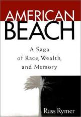 American Beach : A Saga of Race, Wealth, and Memory 