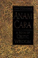 Anam Cara : A Book of Celtic Wisdom 