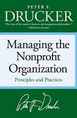 Managing the Non-Profit Organization : Principles and Practices 