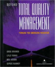 Beyond Total Quality Management : Toward the Emerging Paradigm 