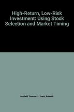 High-Return, Low-Risk Investing : Using Stock Selection and Market Timing 2nd
