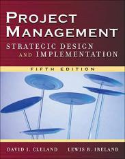 Project Management : Strategic Design and Implementation 5th