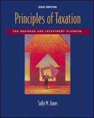 Principles of Taxation for Business and Investment Planning, 2000 3rd