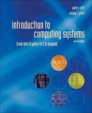 Introduction to Computing Systems: from Bits and Gates to C and Beyond 2nd
