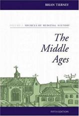 The Middle Ages Vol. 1 : Sources of Medieval History Volume I 6th