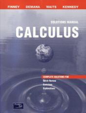 Calculus : Graphical, Numerical, Algebraic (Solutions Manual) 