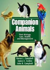 Companion Animals : Their Biology, Care, Health, and Management 