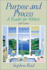 Purpose and Process : A Reader for Writers 5th