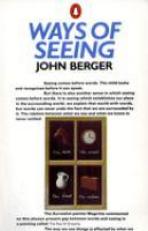 Ways of Seeing : Based on the BBC Television Series 