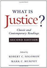 What Is Justice? : Classic and Contemporary Readings 2nd
