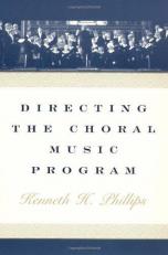 Directing the Choral Music Program 