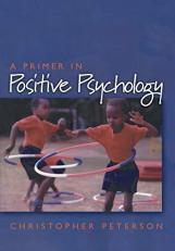 A Primer in Positive Psychology 