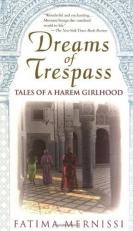 Dreams of Trespass : Tales of a Harem Girlhood 