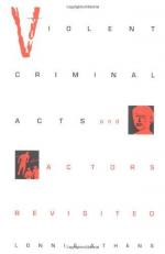 Violent Criminal Acts and Actors Revisited 