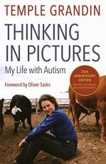 Thinking in Pictures, Expanded Edition : My Life with Autism 2nd