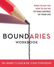 Boundaries : When to Say Yes, How to Say No, to Take Control of Your Life 