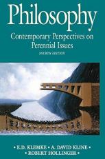 Philosophy : Contemporary Perspectives on Perennial Issues 4th