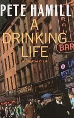 A Drinking Life : A Memoir 