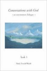 Conversations with God Bk. 1 : An Uncommon Dialogue, Book 1