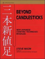 Beyond Candlesticks : New Japanese Charting Techniques Revealed 