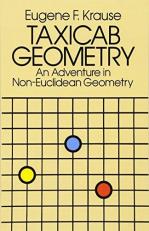Taxicab Geometry : An Adventure in Non-Euclidean Geometry 