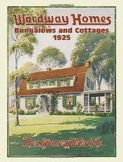 Wardway Homes, Bungalows, and Cottages 1925 