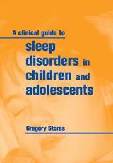A Clinical Guide to Sleep Disorders in Children and Adolescents 