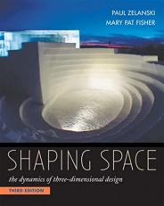 Shaping Space : The Dynamics of Three-Dimensional Design