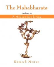 The Mahabharata Vol. 1 : A Modern Rendering Vol 1 