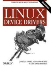 Linux Device Drivers : Where the Kernel Meets the Hardware 3rd