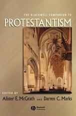 The Blackwell Companion to Protestantism 