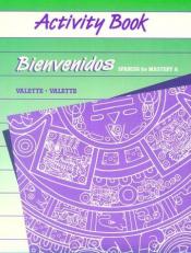 Bienvenidos: Spanish for Mastery A 