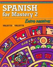 Spanish for Mastery 2 : Entre Nosotros
