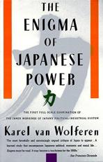 The Enigma of Japanese Power : People and Politics in a Stateless Nation 