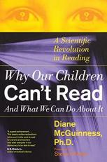 Why Our Children Can't Read and What We Can Do about It : A Scientific Revolution in Reading 