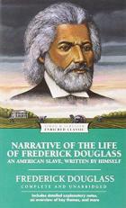 Narrative of the Life of Frederick Douglass : An American Slave, Written by Himself 