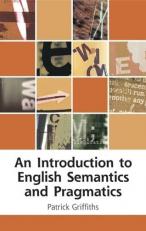 An Introduction to English Semantics and Pragmatics 2nd