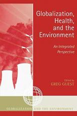 Globalization, Health, and the Environment : An Integrated Perspective 