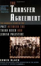 The Transfer Agreement : The Dramatic Story of the Pact Between the Third Reich and Jewish Palestine
