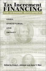 Tax Increment Financing and Economic Development : Uses, Structures, and Impact 