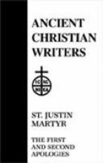 St. Justin Martyr : The First and Second Apologies